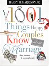 1001 Things Happy Couples Know About Marriage (eBook): (Love, Romance & Morning Breath)